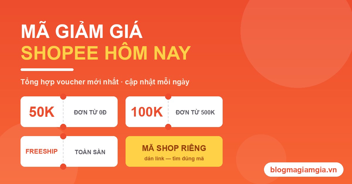 Mã giảm giá Shopee hôm nay